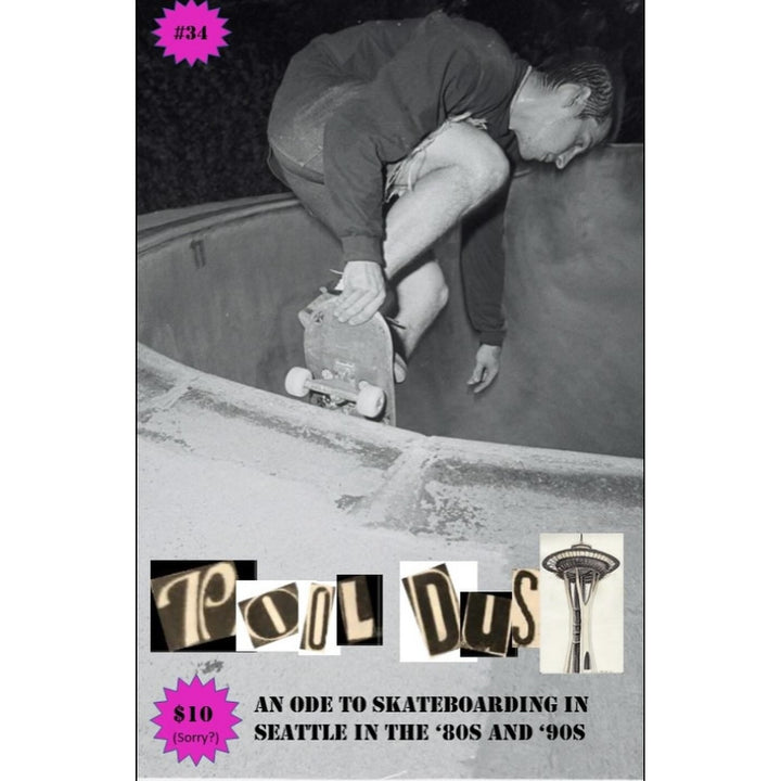Pool Dust Zine #34 Seattle 80's & 90's